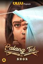 Palang Tod Shor 2021 Ullu Web Series Download Filmy4WEB