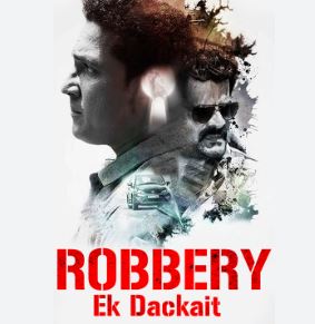 Robbery Ek Dackait Filmyzilla 2023 Hindi Dubbed 480p 720p 1080p Download Filmy4WEB